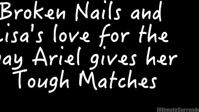 Broken Nails and Lisa's love for Ariel in tough Ultimate Surrender matches