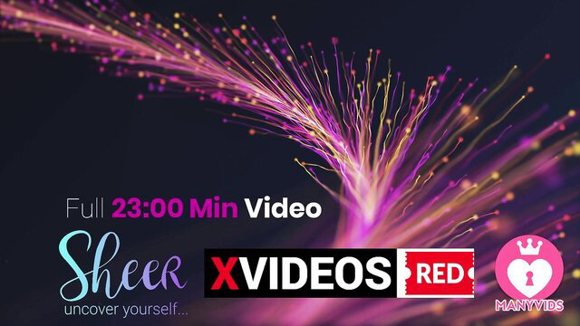 Sheer XVIDEOS Red Full 23 Min Video - Discover yourself Manyvids