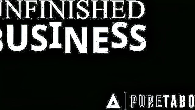 Ana Foxxx Unfinished Business Pure Taboo Adult Video Thumbnail