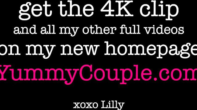 YummyCouple.com: Get 4K clip & full videos, xoxo Lilly