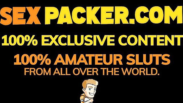 Sex Packer exclusive amateur sluts worldwide banner ad
