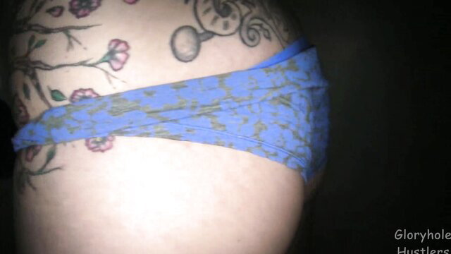 Kathryn's tattooed ass in panties at glory hole 1st visit