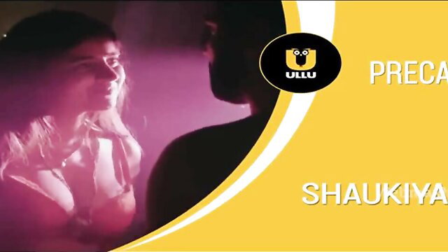 Shaukiya Ullu hot Indian couple closeup tease Precaca Part 1