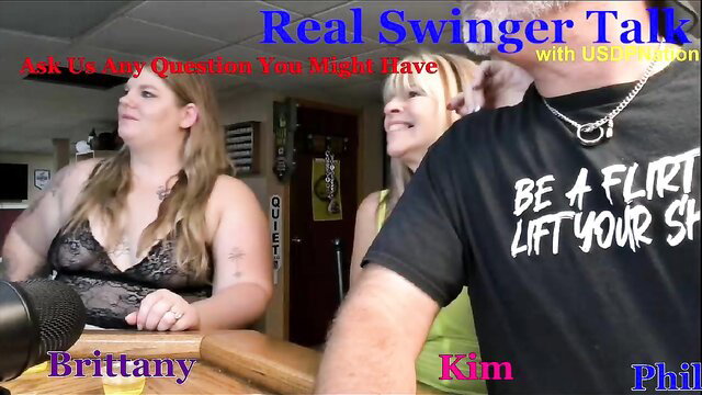 Real Swinger Talk with Brittany, Kim & Phil in lingerie, ask questions