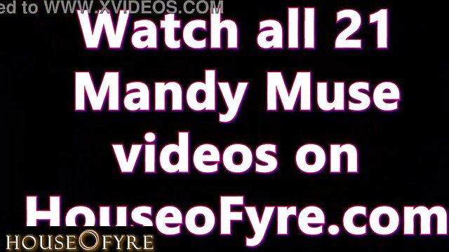 Watch all 21 Mandy Muse videos on HouseOfYyre.com