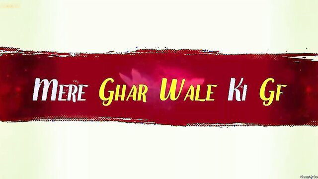 Mere Ghar Wale Ki GF Hindi adult video thumbnail