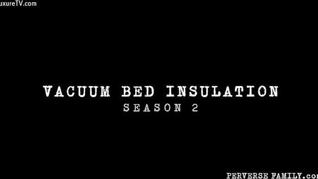 Perverse Family Vacuum Bed Insulation Season 2 fetish thumbnail