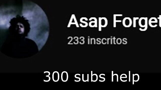 A$AP Forget YouTube channel thumbnail with 233 inscritos and 300 subs help text